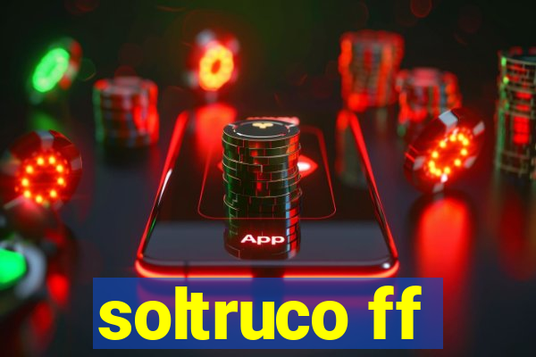 soltruco ff